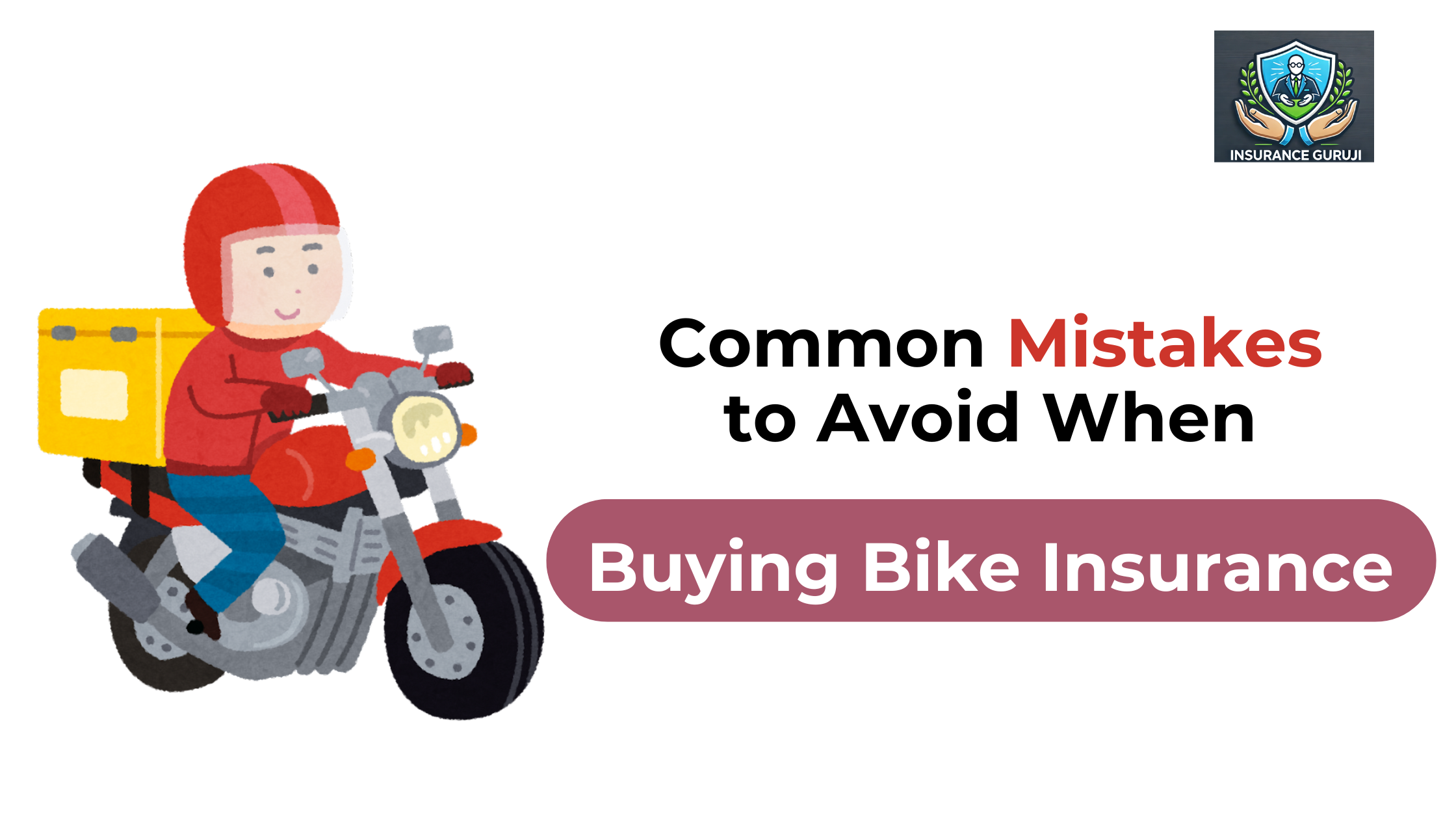 Common Mistakes to Avoid When Buying Bike Insurance