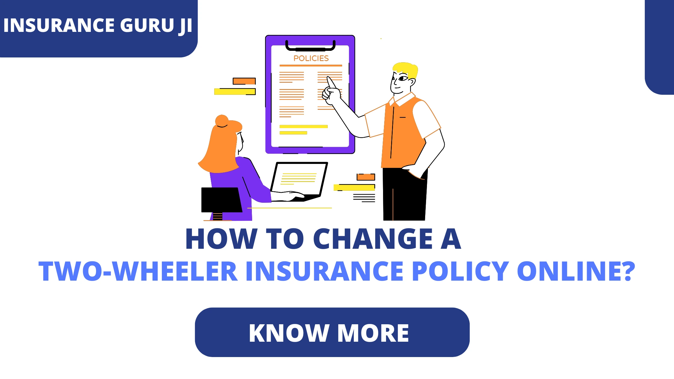 How to Change a Two-Wheeler Insurance Policy Online?