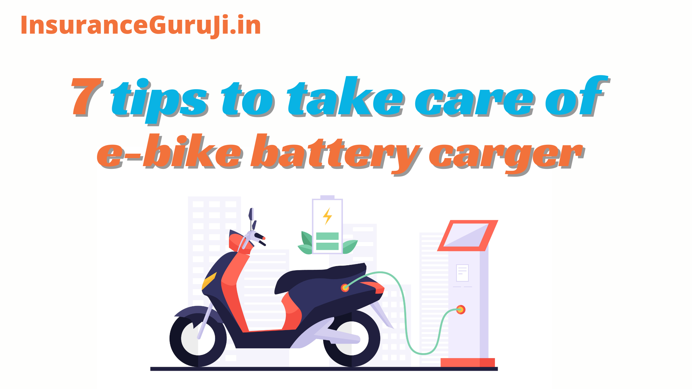 7 Practical Tips to Take Care of Your E-Bike Battery Charger